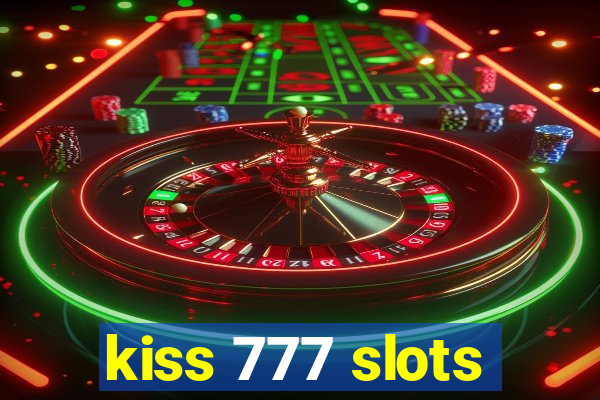 kiss 777 slots